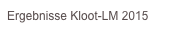 Ergebnisse Kloot-LM 2015